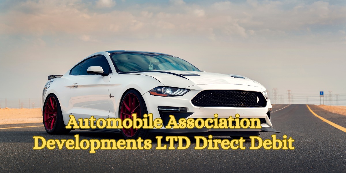 Automobile Association Developments LTD Direct Debit