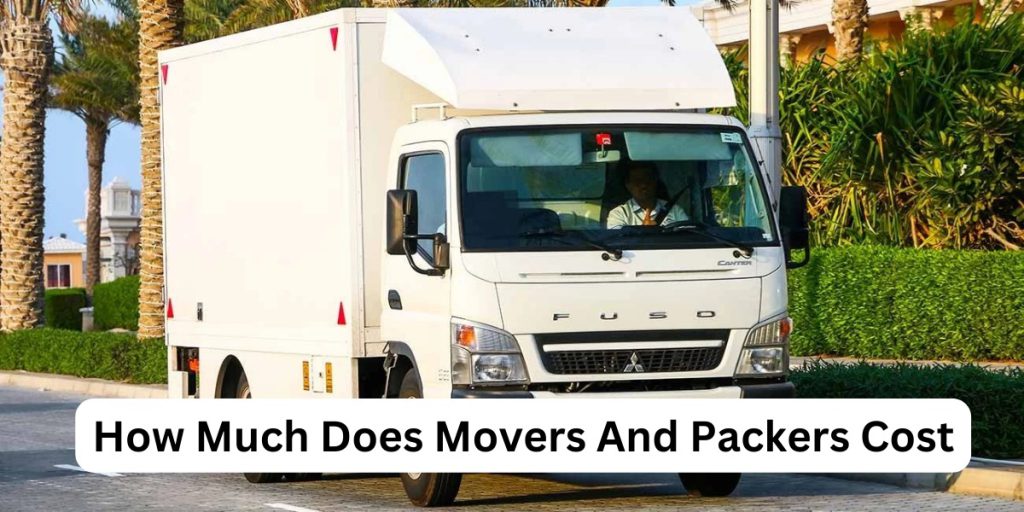 How Much Does Movers And Packers Cost