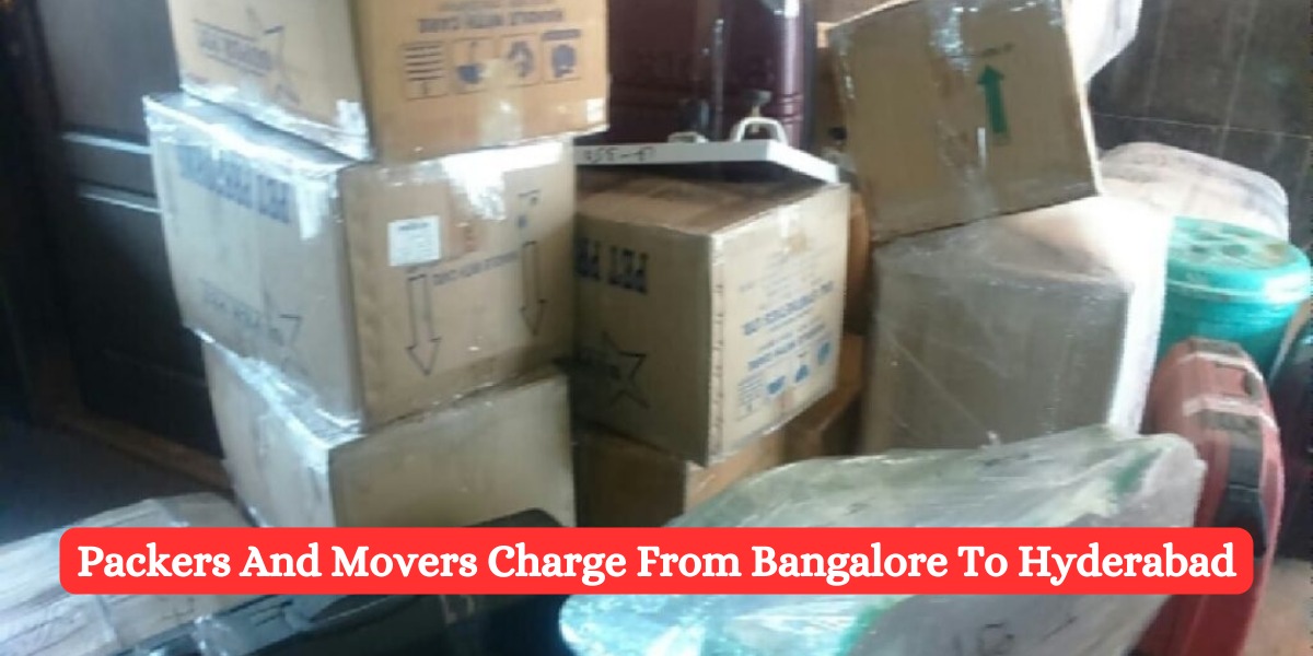 Packers And Movers Charge From Bangalore To Hyderabad