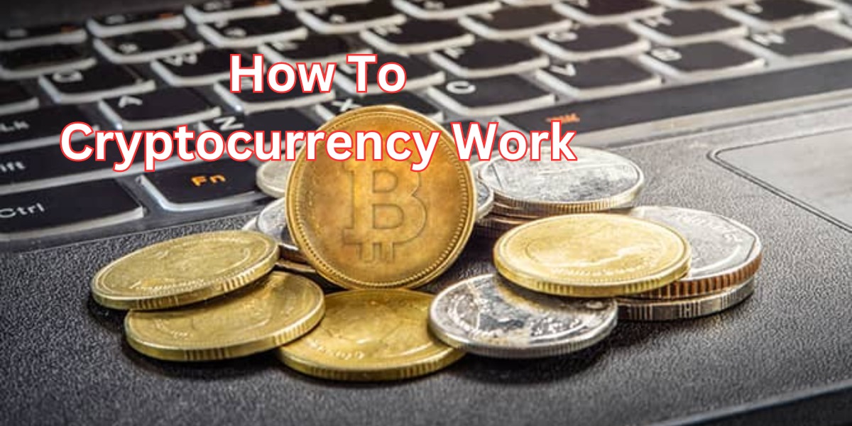 how do cryptocurrency work (1)