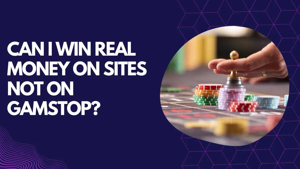 Can I Win Real Money on Sites Not on GamStop