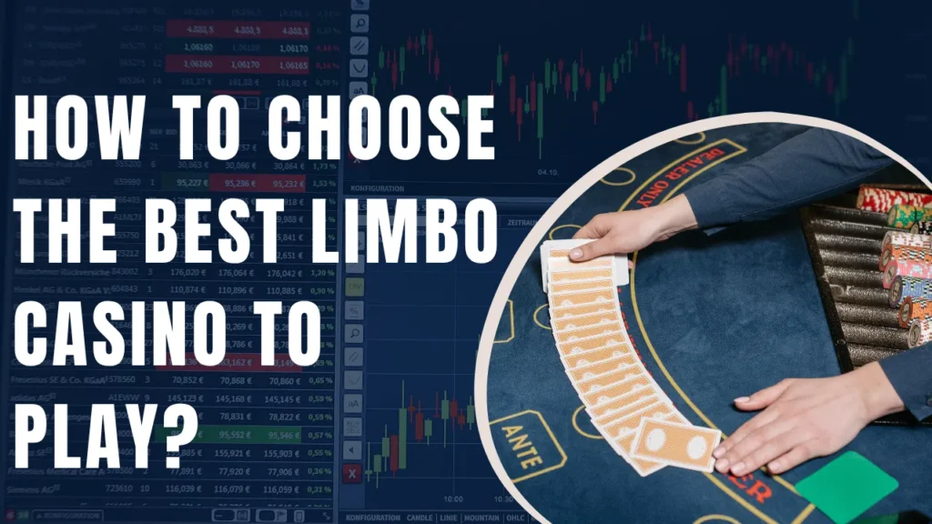 How to Choose the Best Limbo Casino to Play